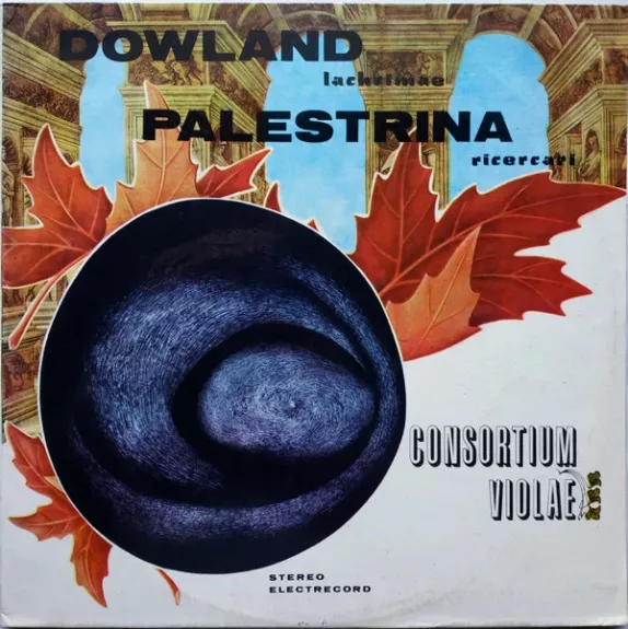 Lachrimae / Ricercari - John Dowland / Giovanni Pierluigi da Palestrina - Consortium Violae, plokštelė