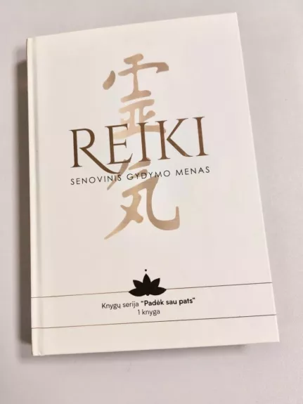 Reiki. Senovinis gydymo menas