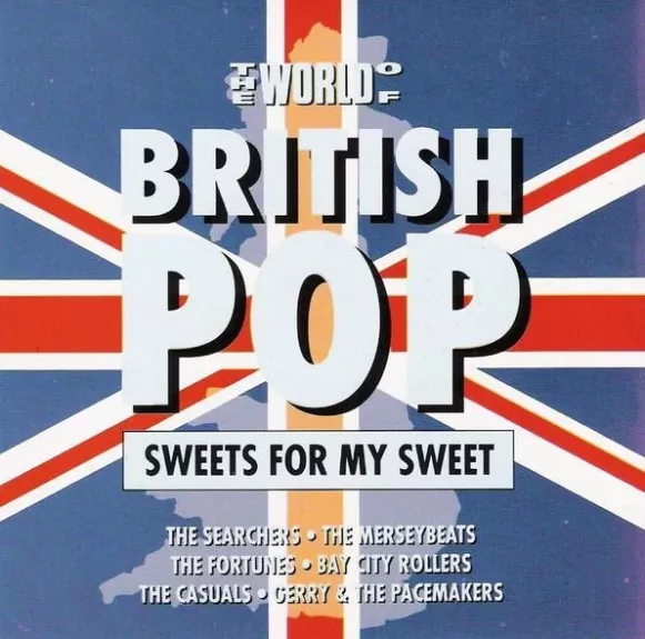 The World Of British Pop - Sweets For My Sweet - Various ., plokštelė