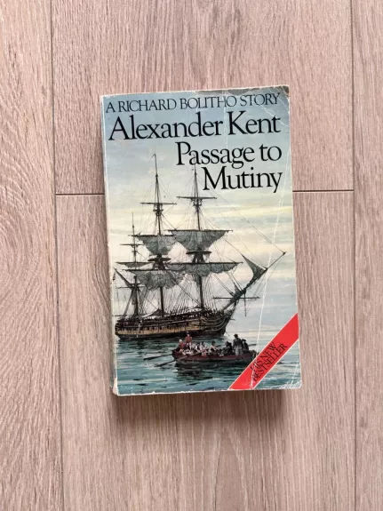 Passage to Mutiny - Alexander Kent, knyga