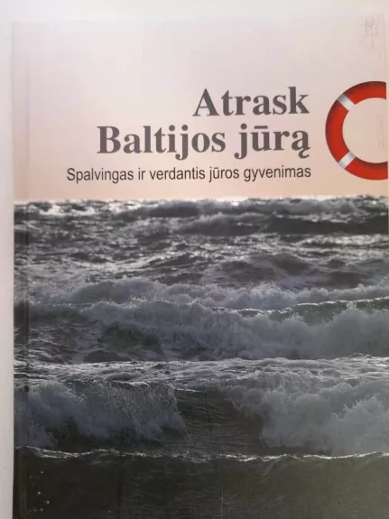 Atrask Baltijos jūrą: Spalvingas ir verdantis jūros gyvenimas
