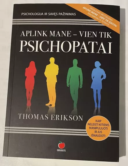 Aplink mane vien tik psichopatai - Thomas Erikson, knyga
