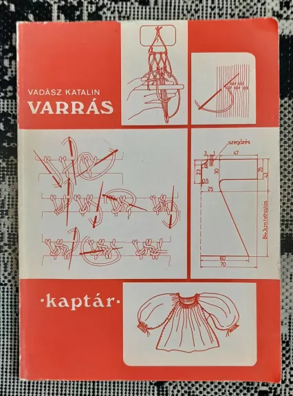 Varrás (Siuvimas) - Vadász Katalin, knyga 1