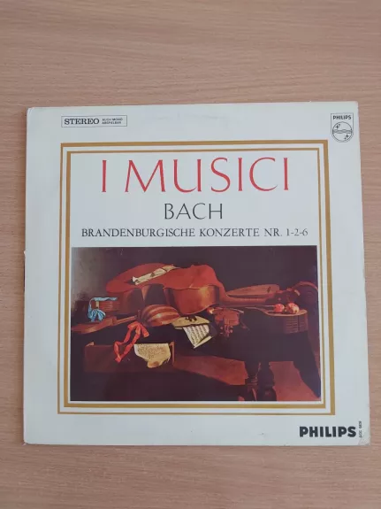 Bach*, I Musici - Brandenburgische Konzerte Nr. 1-2-6 - Bach*, I Musici, plokštelė 1