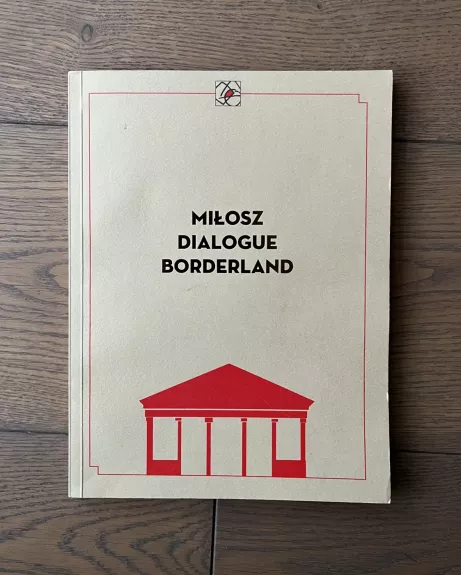 MILOSZ DIALOGUE BORDERLAND - Krzysztof Czyżewski, knyga
