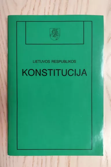 Lietuvos Respublikos Konstitucija - Autorių Kolektyvas, knyga 1