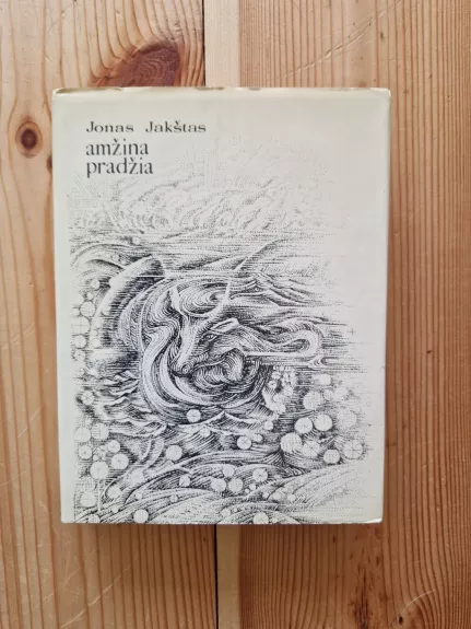 Amžina pradžia - Jonas Jakštas, knyga