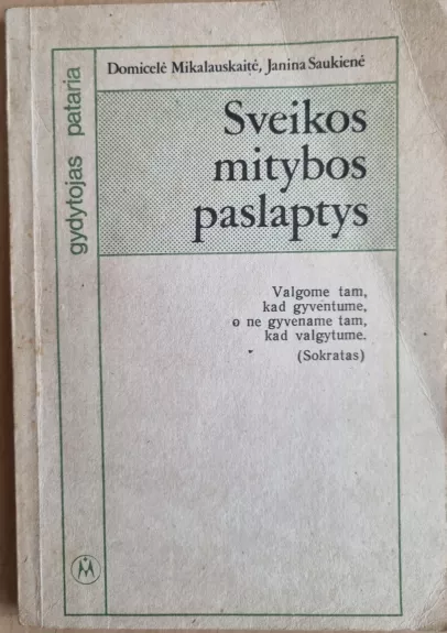 Sveikos mitybos paslaptys - Domicelė Mikalauskaitė, knyga