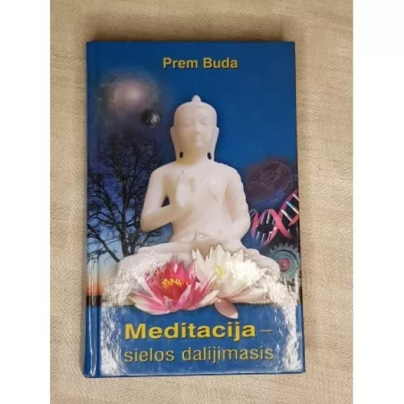 MEDITACIJA SIELOS DALIJIMASIS -  Prem Buda, knyga