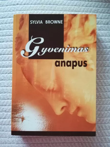 Gyvenimas anapus - Sylvia Browne, knyga