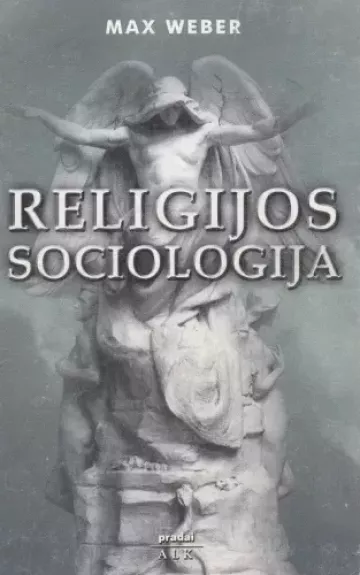 Religijos sociologija - Max Weber, knyga 1