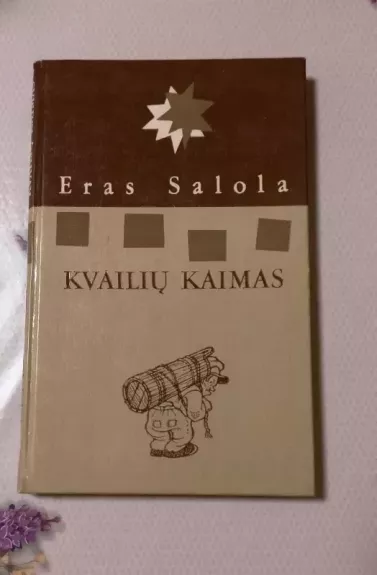 KVAILIŲ KAIMAS - Eras Salola, knyga