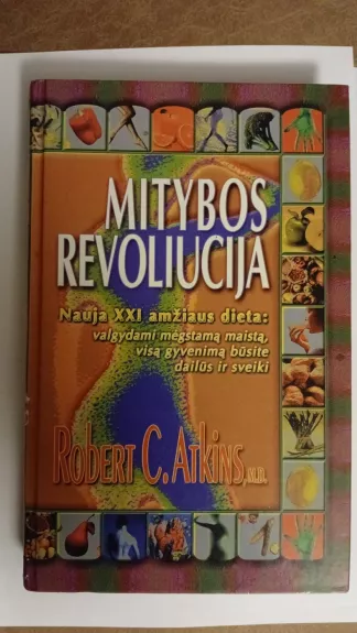 Mitybos revoliucija - Robert C. Atkins, knyga 1