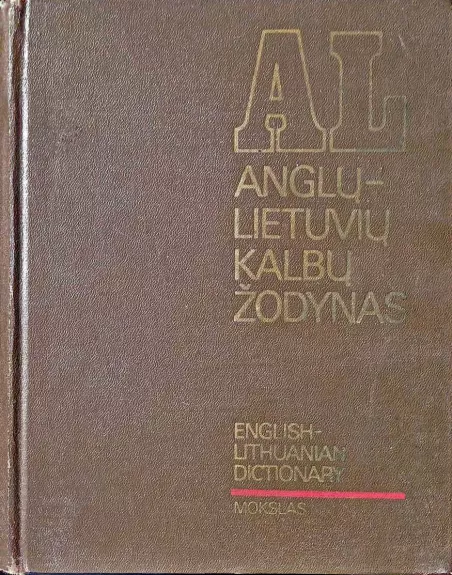 Anglų-lietuvių kalbų žodynas - A. Laučka, B.  Piersakas, E.  Stasiulevičiūtė, knyga 1