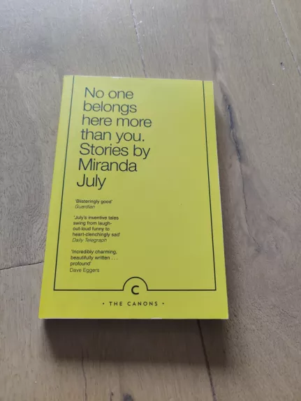 No one belongs here more than you. Stories by Miranda July - Miranda July, knyga 1