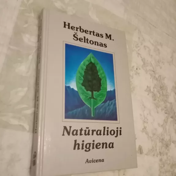 Natūralioji higiena - Herbertas Šeltonas, knyga 1