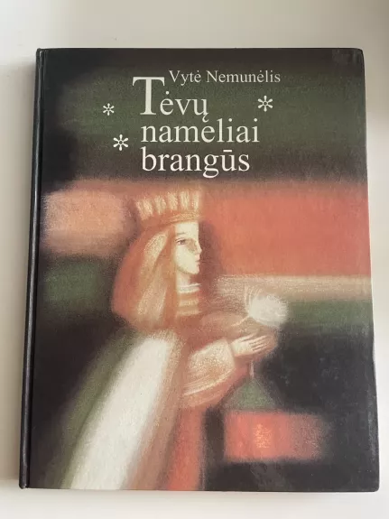 Tėvų nameliai brangūs - Vytė Nemunėlis, knyga