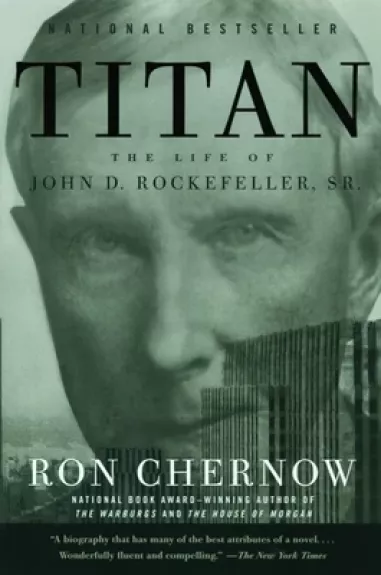 Titan: The Life of John D. Rockefeller, Sr. - Ron Chernow, knyga 1