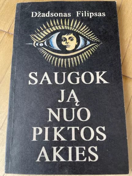 Saugok ją nuo piktos akies - Filipsas Džadsonas, knyga 1