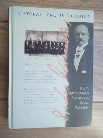 1918 m. Nepriklausomybės Akto signataras Donatas Malinauskas - Viktoras Jencius - Butautas, knyga 1