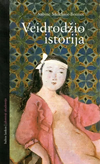 Veidrodžio istorija - Sabine Melchior-Bonnet, knyga