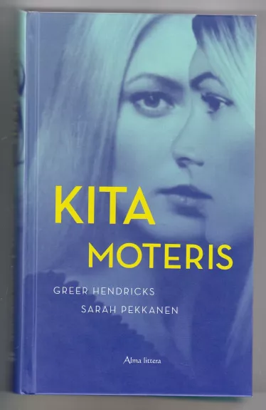 Kita moteris - Greer Hendricks, Sarah Pekkanen, knyga