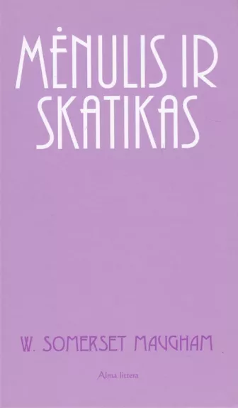 Mėnulis ir skatikas - William Somerset Maugham, knyga