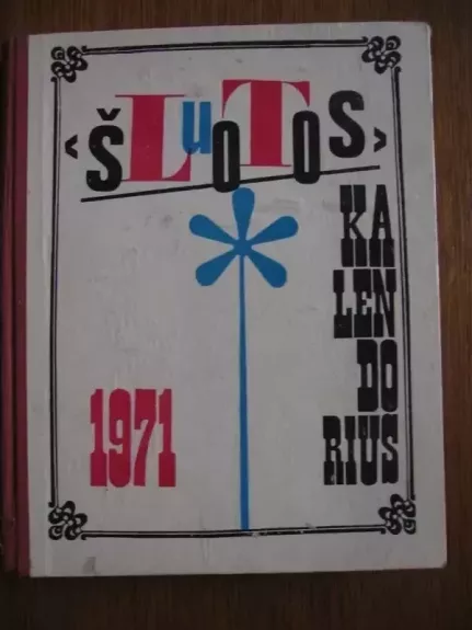 Šluotos kalendorius 1971 - Autorių Kolektyvas, knyga 1