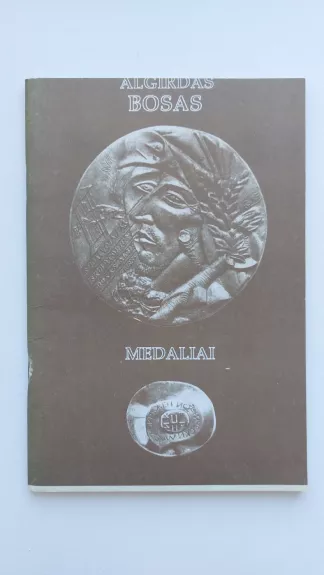 Algirdas Bosas. Medaliai - Algis Kliševičius, knyga