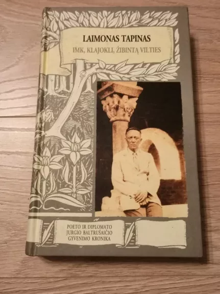 Imk, klajokli, žibintą vilties