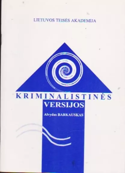 Kriminalistinės versijos - Alvydas Barkauskas, knyga