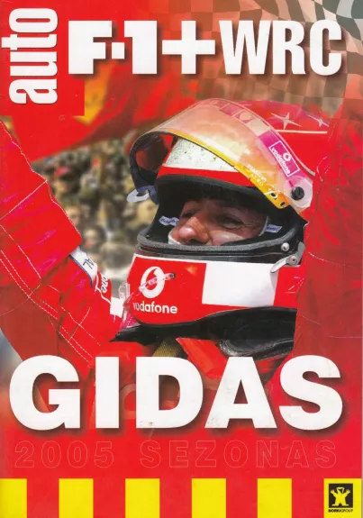 Auto F1+WRC gidas. 2005 gidas - Autorių Kolektyvas, knyga