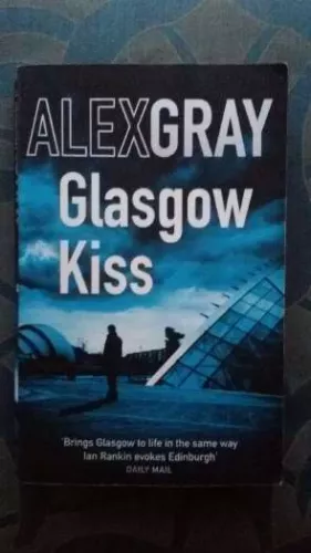 Glasgow Kiss - Alex Gray, knyga 1