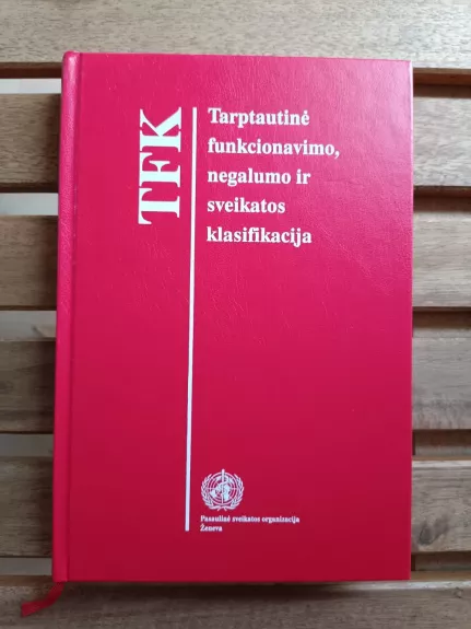 Tarptautinė funkcionavimo, negalumo ir sveikatos klasifikacija