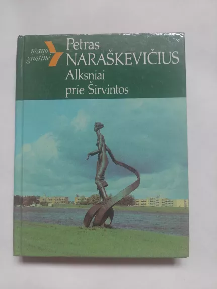 Alksniai prie Širvintos - Petras Naraškevičius, knyga