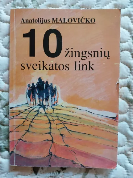 10 žingsnių sveikatos link - Malovičko A., knyga
