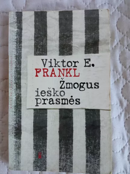 Žmogus ieško prasmės - Viktor E. Frankl, knyga