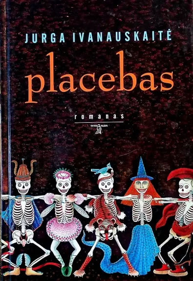 Placebas - Jurga Ivanauskaitė, knyga