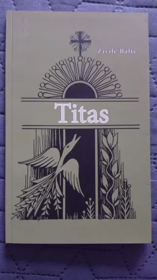 Titas - Zivile Balte, knyga