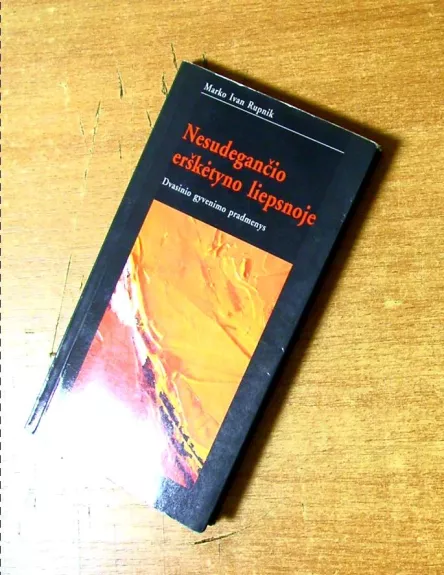 Nesudegančio erškėtyno liepsnoje