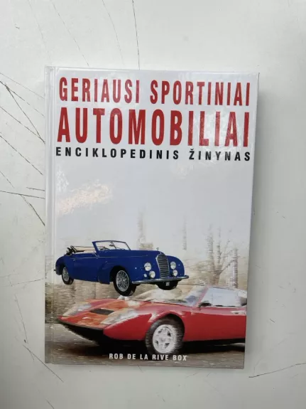 Geriausi sportiniai automobiliai: enciklopedinis žinynas