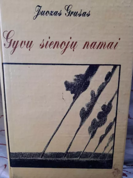 Gyvų sienojų namai - Juozas Grušas, knyga