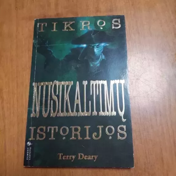 Tikros nusikaltimų istorijos - Terry Deary, knyga