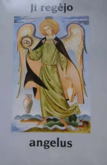 Ji regėjo angelus