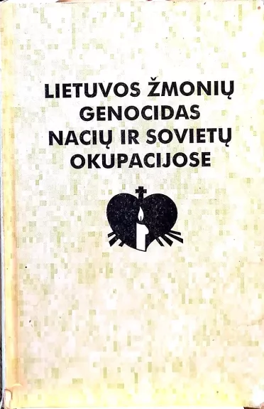 Lietuvos žmonių genocidas nacių ir sovietų okupacijose - Alfonsas Eidintas, knyga