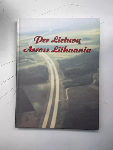 Per Lietuvą - Rimantas Šlajus, knyga