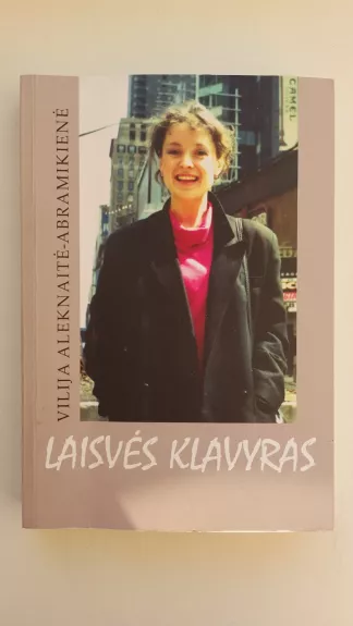 Laisvės klavyras - Vilija Aleknaitė-Abramikienė, knyga