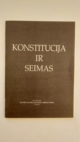 Konstitucija ir seimas - Autorių Kolektyvas, knyga