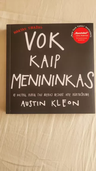 Vok kaip menininkas. 10 dalykų, kurių tau niekas nesakė apie kūrybiškumą - Austin Kleon, knyga 1