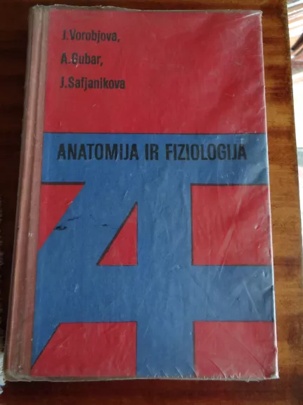 Anatomija ir fiziologija - J.Vorobjova, A.Gubar, J.Safjanikova, knyga